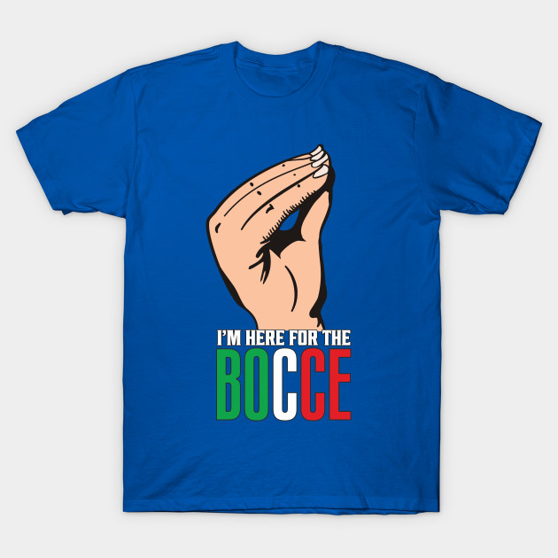 Bocce Balls Funny Italian Saying Flag Gift Bocce Ball TShirt